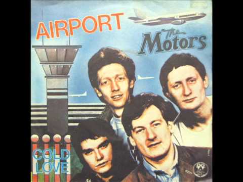 Youtube: The Motors - Airport (orig single version 1978)