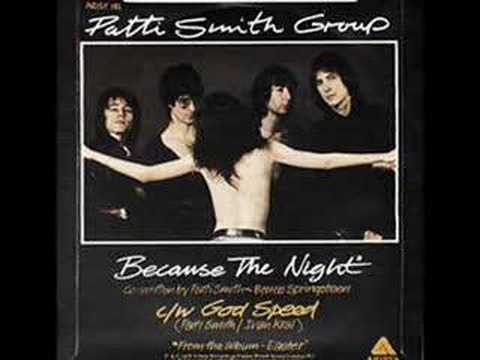 Youtube: Because the Night - Patti Smith Group (1978 top 20 hit)