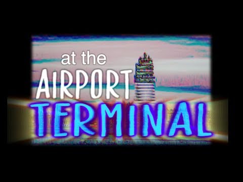 Youtube: at the airport terminal