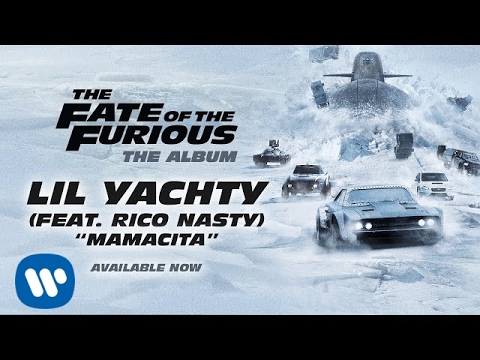 Youtube: Lil Yachty – Mamacita (feat. Rico Nasty) [The Fate of the Furious: The Album] (Official Audio)