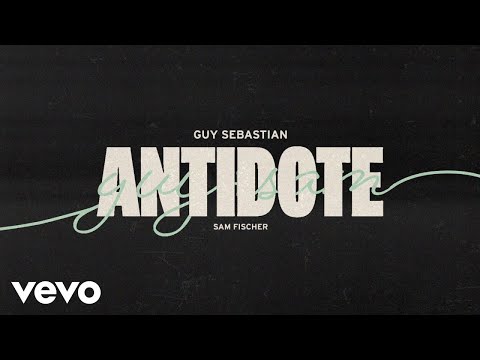 Youtube: Guy Sebastian - Antidote (Lyric Video) ft. Sam Fischer
