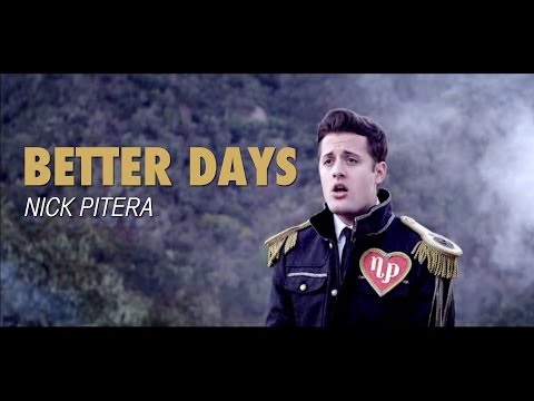 Youtube: Better Days - Nick Pitera - (original single)