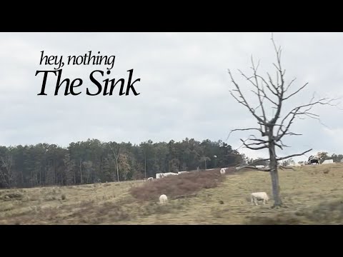 Youtube: hey, nothing - The Sink (Official Lyric Video)