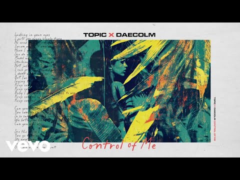 Youtube: Topic x Daecolm - Control Of Me