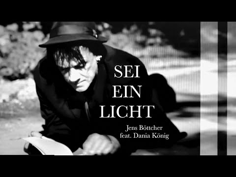 Youtube: SEI EIN LICHT – JENS BÖTTCHER (feat. Dania König)