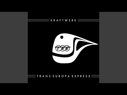 Youtube: Trans-Europa Express (2009 Remaster)