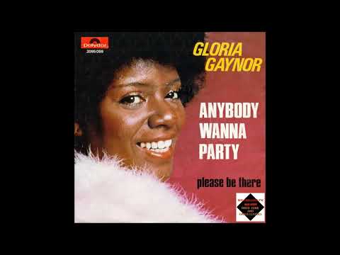 Youtube: Gloria Gaynor  -  Anybody Wanna Party