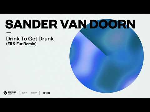 Youtube: Sander van Doorn - Drink To Get Drunk (Eli & Fur Remix) [Official Audio]