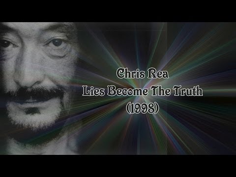 Youtube: Chris Rea - Lies Become The Truth