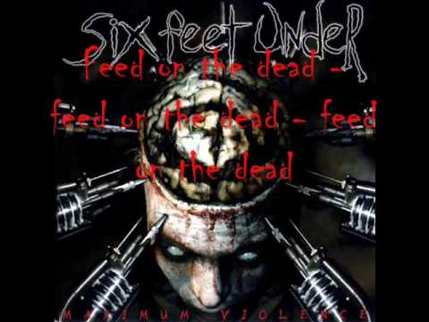 Youtube: Six Feet Under - Feasting On The Blood Of The Insane with lyrics