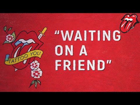 Youtube: The Rolling Stones - Waiting On A Friend [Official Lyric Video]