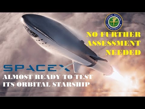 Youtube: SpaceX Starship Update:  SpaceX confirms it's almost ready to test its orbital Starship