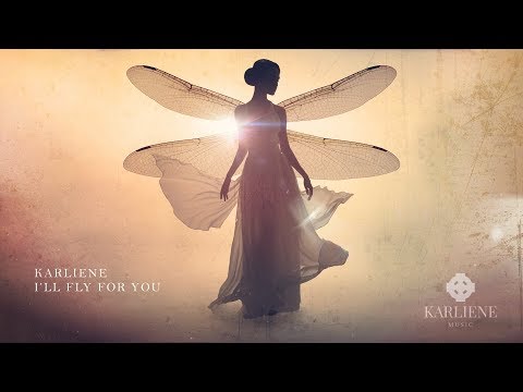 Youtube: Karliene - I'll Fly For You