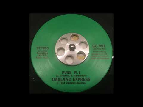 Youtube: OAKLAND EXPRESS - puss part 1