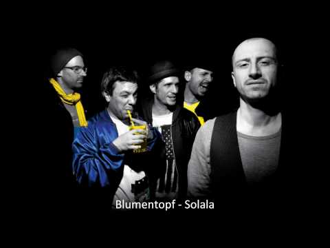Youtube: Blumentopf - Solala