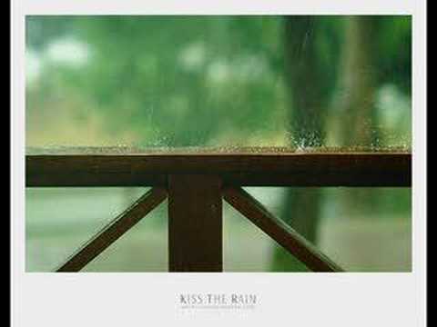 Youtube: Kiss the Rain - Yiruma