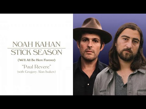Youtube: Noah Kahan, Gregory Alan Isakov - Paul Revere (Official Lyric Video)
