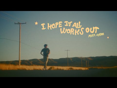 Youtube: Mark Ambor - I Hope It All Works Out (Lyric Video)