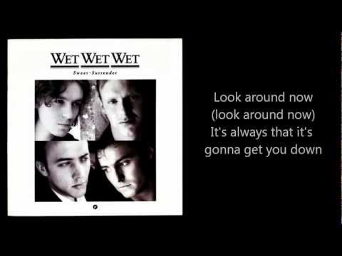 Youtube: WET WET WET - Sweet Surrender (with lyrics)