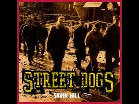 Youtube: Street Dogs - "Savin Hill" Crosscheck Records