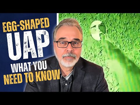 Youtube: Egg Shaped UAP: What You Need to Know