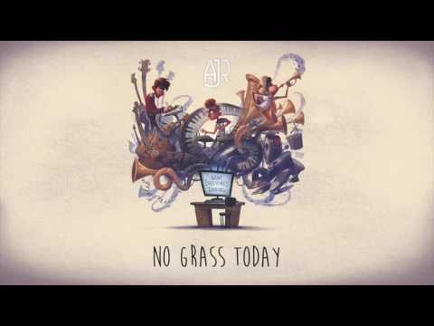 Youtube: AJR - No Grass Today (Official Audio)