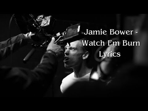 Youtube: Jamie Bower - Watch Em Burn (Lyrics Video) 2023