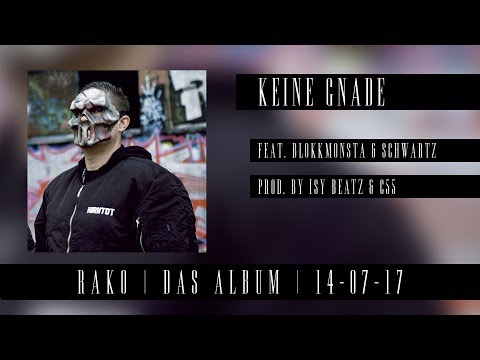 Youtube: RAKO - Keine Gnade feat. BLOKKMONSTA & SCHWARTZ [Official Audio]