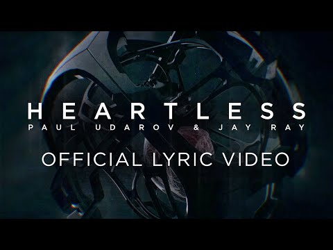 Youtube: Paul Udarov & Jay Ray - Heartless (Official Lyric Video)