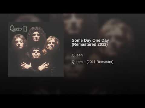 Youtube: Queen - Some Day One Day