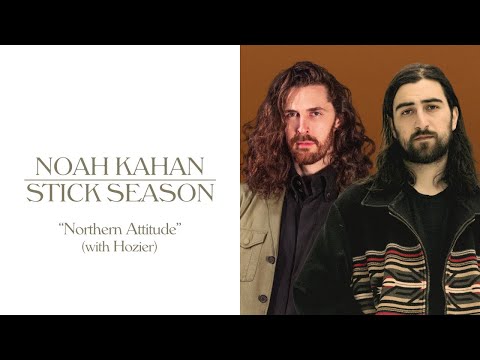 Youtube: Noah Kahan, Hozier - Northern Attitude (Official Lyric Video)