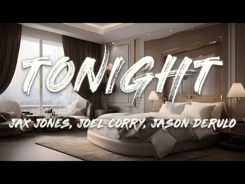 Youtube: Jax Jones, Joel Corry & Jason Derulo - Tonight (D.I.Y.A) (Lyrics)