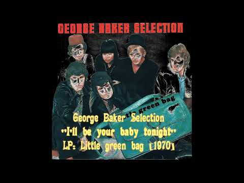 Youtube: George Baker Selection - I'll be your baby tonight (LP Little green bag)[1970]