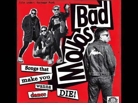 Youtube: Bad Mojos - Songs That Make You Wanna Die! (Full Album)