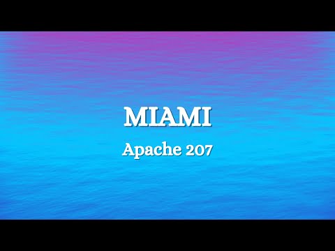 Youtube: Apache 207 - Miami (Lyrics)