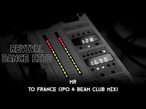 Youtube: MR - To France (JPO & Beam Club Mix) [HQ]