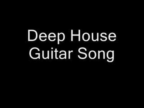Youtube: Deep House Guitar Song