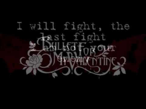 Youtube: Bullet For My Valentine - The Last Fight (With Lyrics)