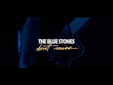 Youtube: The Blue Stones - Don't Miss (Official Lyric Video)