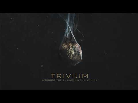 Youtube: Trivium - Amongst The Shadows & The Stones (Official Audio)