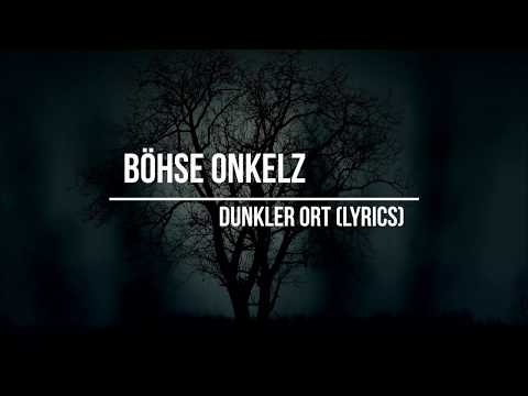 Youtube: Böhse Onkelz - Dunkler Ort (Lyrics)