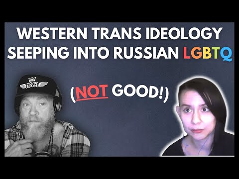 Youtube: Western Trans Ideology Negatively Affecting Russian LGBT Community