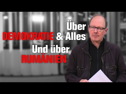 Youtube: Über Demokratie & Alles. Und über Rumänien