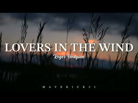 Youtube: Roger Hodgson - Lovers in the Wind (Lyrics) ♪