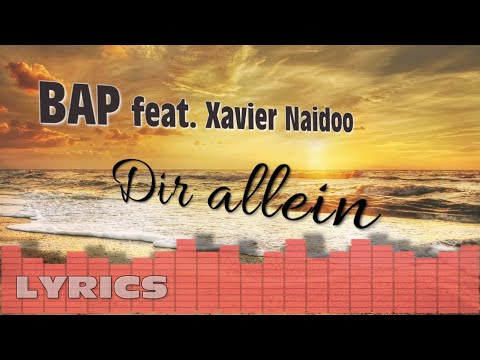 Youtube: BAP feat. Xavier Naidoo - Dir allein (Lyric Video)