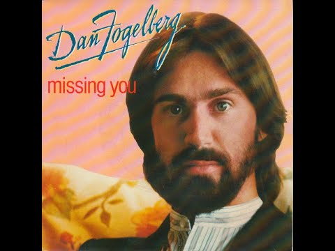 Youtube: Dan Fogelberg - Missing You (1982 Single Mix) HQ