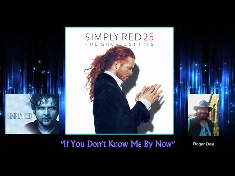 Youtube: Simply Red ~ "If You Don't Know Me By Now" 1989  HQ