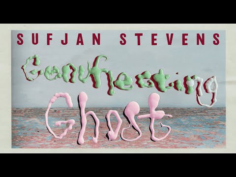 Youtube: Sufjan Stevens - Genuflecting Ghost (Official Lyric Video)