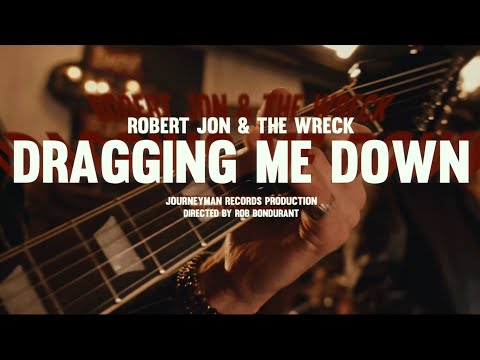 Youtube: Robert Jon & The Wreck - "Dragging Me Down" - Official Music Video