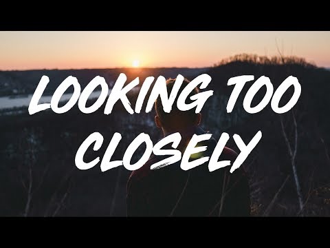 Youtube: Fink | Looking Too Closely  (lyrics)